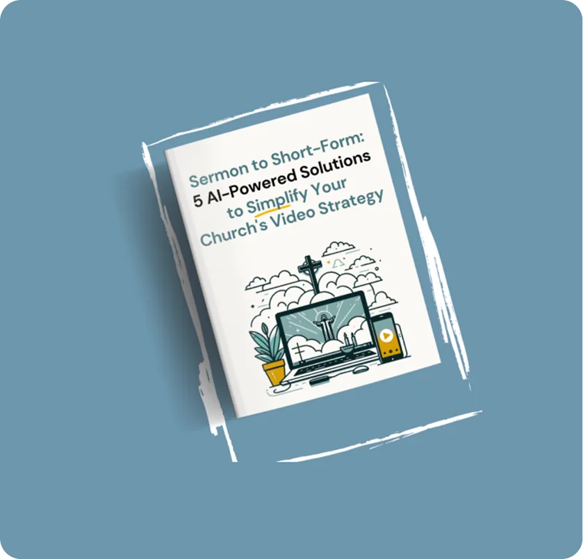 Sermon to Short-Form: 5 AI-powered solutions to simplify your church’s video strategy